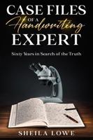 Case Files of a Handwriting Expert: Sixty Years In Search of Truth 197018163X Book Cover