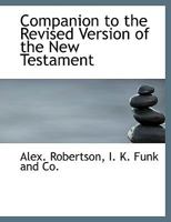 Companion to the Revised Version of the New Testament 1010402765 Book Cover