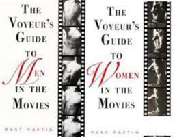 The Voyeur's Guide to Men in the Movies/the Voyeur's Guide to Women in the Movies 0809236427 Book Cover