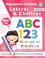Apprenons à tracer Lettres & Chiffres pour les Filles: Livre d'apprentissage préscolaire / Apprenez à retracer les chiffres et les lettres pour vos fi B08763B448 Book Cover