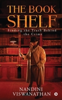 The Book Shelf: Finding the Truth Behind the Crime 1638325405 Book Cover