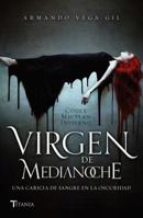Virgen de medianoche 6077481602 Book Cover