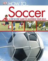How to...Soccer 0756675812 Book Cover