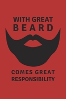 With Great Beard Comes Great Responsiblity: Funny Husband Lined Simple Journal Composition Notebook (6 x 9) 120 Pages 1691104086 Book Cover