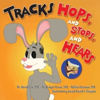 Tracks Hops, and Stops, and Hears 1965950256 Book Cover