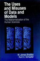 The Uses and Misuses of Data and Models: The Mathematization of the Human Sciences 0761909222 Book Cover