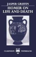 Homer on Life and Death 0198140266 Book Cover