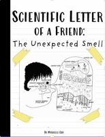 Scientific Letter of a Friend: The Unexpected Smell B0DZQTYTBL Book Cover