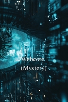 Webcore (Mystery) B0DRLC8PTC Book Cover