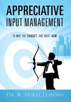 Appreciative Input Management: To hit the target, one must AIM 1977287247 Book Cover