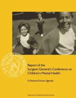 Report of the Surgeon General's Conference on Children's Mental Health: A National Action Agenda 147831169X Book Cover