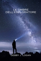 Le ombre dell'esploratore B0CVQT1DTH Book Cover