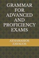 GRAMMAR FOR ADVANCED AND PROFICIENCY EXAMS B08T6JYFZ7 Book Cover