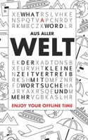 What A Word - Aus aller Welt: Der kleine Zeitvertreib mit Wortsuche und mehr 1096314207 Book Cover