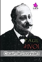 Cousin de Lavar�de !: Voyages Excentriques #3 1548163716 Book Cover