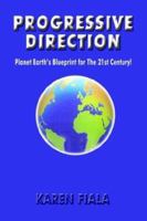 Progressive Direction: Planet Earth's Blueprint for the 21st Century! 1403371776 Book Cover