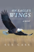 On Eagle's Wings B0C1B55ZBN Book Cover