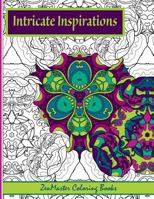 Intricate Inspirations: Adult Coloring Book Featuring Inspirational Quotes with Every Page 1533154104 Book Cover