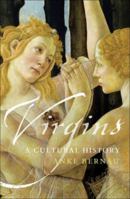 Virgins: a Cultural History 184708012X Book Cover