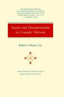 Diplomatarium of the Crusader Kingdom of Valencia: The Registered Charters of Its Conqueror, Jaume I, 1257-1276. I: Society and Documentation in Crusader Valencia 0691054355 Book Cover