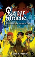 Der Dieb der tausend Dinge: Teil 2 - Das Finale (German Edition) 3384816668 Book Cover