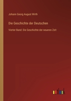 Die Geschichte der Deutschen: Vierter Band: Die Geschichte der neueren Zeit 3368415107 Book Cover