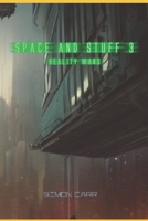 space and stuff 3: reality wars B084QLSRHQ Book Cover