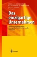 Das einzigartige Unternehmen: Mit dem Potenzialscanner strategische Wettbewerbsvorteile entdecken 3540005811 Book Cover