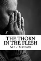 The Thorn In The Flesh: A Story of Redemption 1978460899 Book Cover