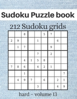 Sudoku Puzzle book - 212 Sudoku grids: Level of difficulty Hard - Sudoku puzzle game book for adults - volume 13 - 8.5x11 inches B084DGFV6K Book Cover