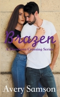 Brazen (Dansboro Crossing) B0CTS5C97N Book Cover