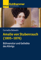 Amalie Von Stubenrauch (1805-1876) : B?hnenstar und Geliebte des K?nigs 3170377450 Book Cover