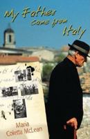 My Father Came from Italy 1551923564 Book Cover