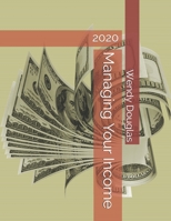 Managing Your Income: 2020 B0863RS45M Book Cover