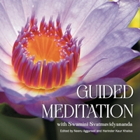 Guided Meditation: with Swamini Svatmavidyananda 1666414484 Book Cover
