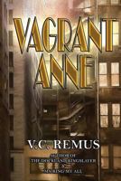 Vagrant Anne: A Short Story 1517586690 Book Cover