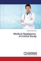 Medical Negligence A-Critical Study 3659467081 Book Cover