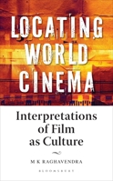 Locating World Cinema: Interpretations of Film as Culture 9389714206 Book Cover