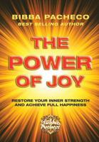 The Power of Joy : Restore Your Inner Strength and Achieve Full Happiness 1982218118 Book Cover