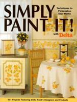 Simply Paint It! With Delta: Techniques to Personalize Your Home 0873417887 Book Cover