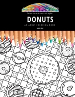 DONUTS: AN ADULT COLORING BOOK: An Awesome Coloring Book For Adults B08F6MVFWS Book Cover