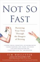 Not So Fast: Parenting Your Teen Through the Dangers of Driving 1613748728 Book Cover