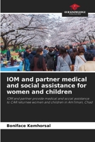 IOM and partner medical and social assistance for women and children 6206032906 Book Cover