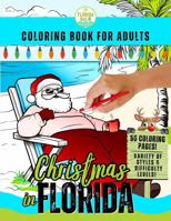 Christmas in Florida Coloring Book for Adults: a Variety of Holiday Scenes with a Fun Florida Twist! 1736448048 Book Cover