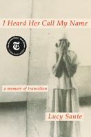 I Heard Her Call My Name: A Memoir of Transition 0593493761 Book Cover