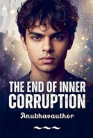 The End of Inner Corruption B0GZYGXHQZ Book Cover