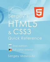 Sergey's Html5 & Css3: Quick Reference. Html5, Css3 and APIs. Full Color 0983386722 Book Cover