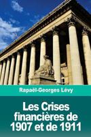 Les Crises financières de 1907 et de 1911 1722970588 Book Cover