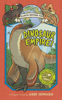 Dinosaur Empire! (Earth Before Us #1): Journey through the Mesozoic Era 1419736221 Book Cover