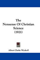 The Nonsense Of Christian Science 1165102854 Book Cover